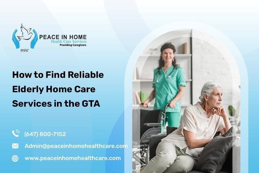 How to Find Reliable Elderly Home Care Services in the GTA